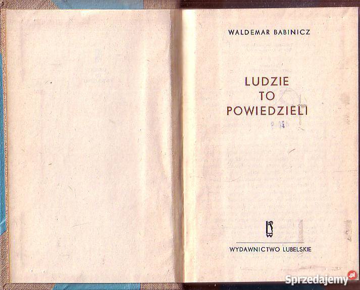 9697 LUDZIE TO POWIEDZIELI WALDEMAR BABINICZ literatura piękna - proza polska Czyrna