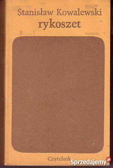 9287 RYKOSZET STANISŁAW KOWALEWSKI literatura piękna - proza polska