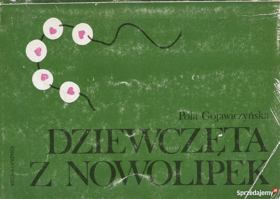 Dzięwczęta z Nowolipek P Gojawiczyńska Puławy