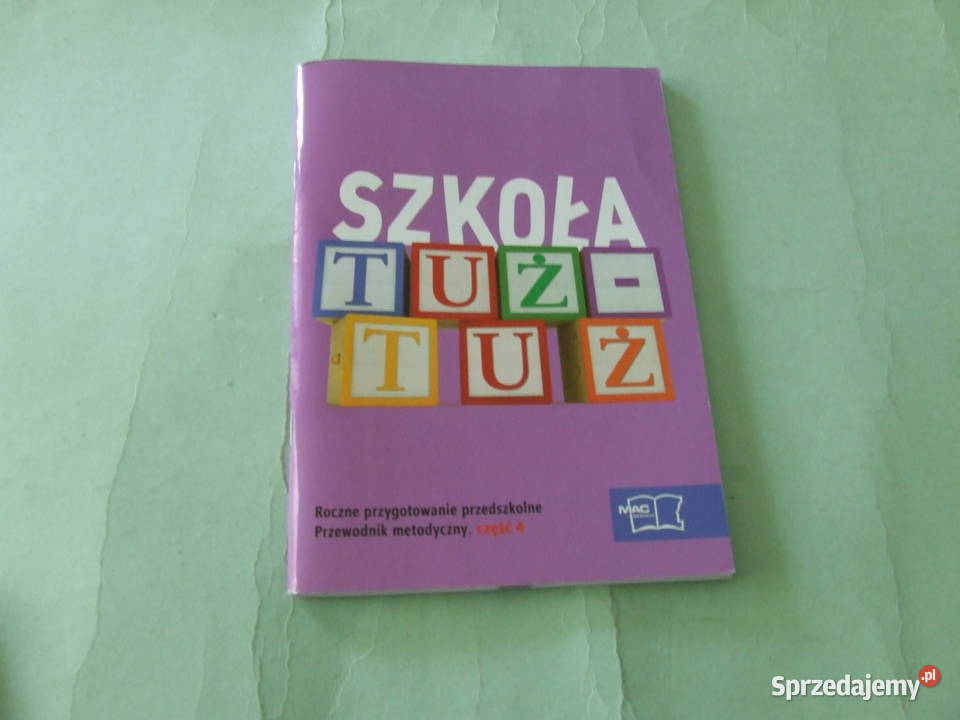 Szkoła tuż tuż Przewodnik metodyczny cz 1 2 i 4 Oborniki Śląskie