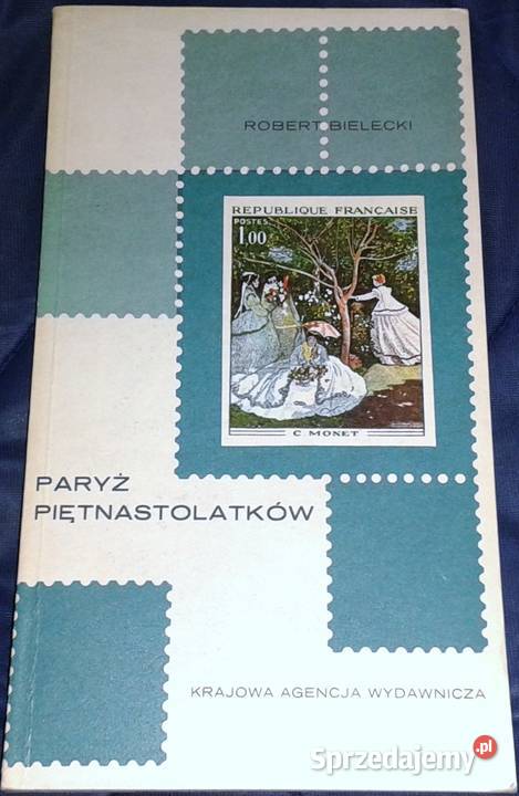 Paryż piętnastolatków Robert Bielecki Pozostałe Chełm