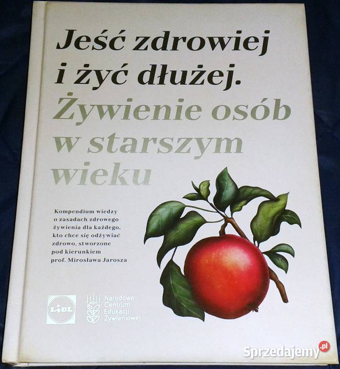 Jeść zdrowiej i żyć dłużej Żywienie osób w Chełm