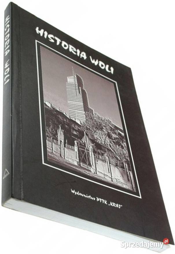 HISTORIA WOLI MÓRAWSKI KAROL Książki naukowe i popularnonaukowe Opole