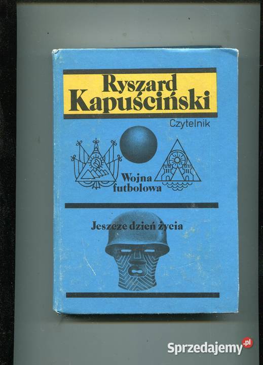 Wojna futbolowa Jeszcze dzień życia Kapuściński Książki i Podręczniki Szczecin