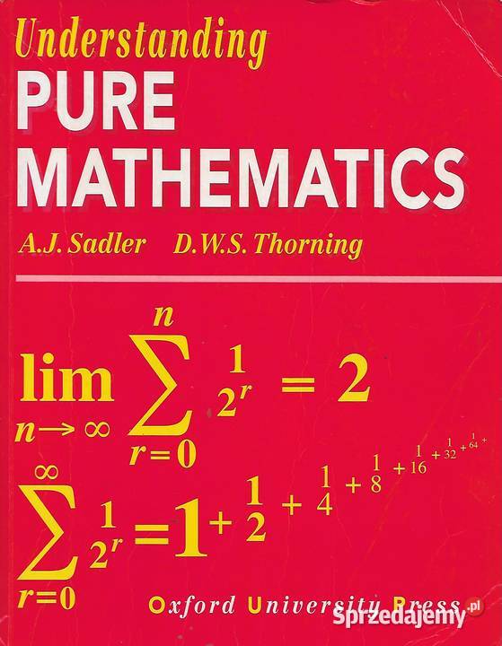 Pure Mathematics AJ Sadler DWS Thorning Puławy