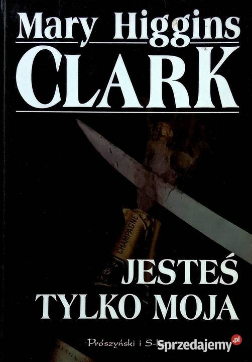 302 Mary Higgins Clark Jesteś Moja DP 2 sprzedam