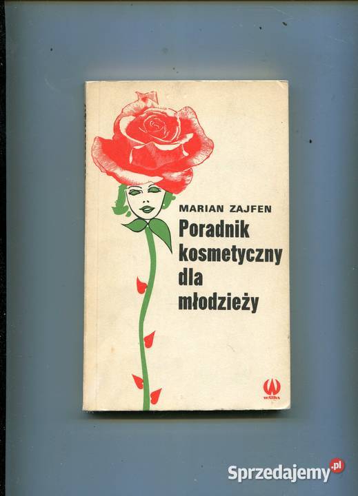 Poradnik kosmetyczny młodzieży Marian Zajfen miękka Pozostałe Szczecin sprzedam