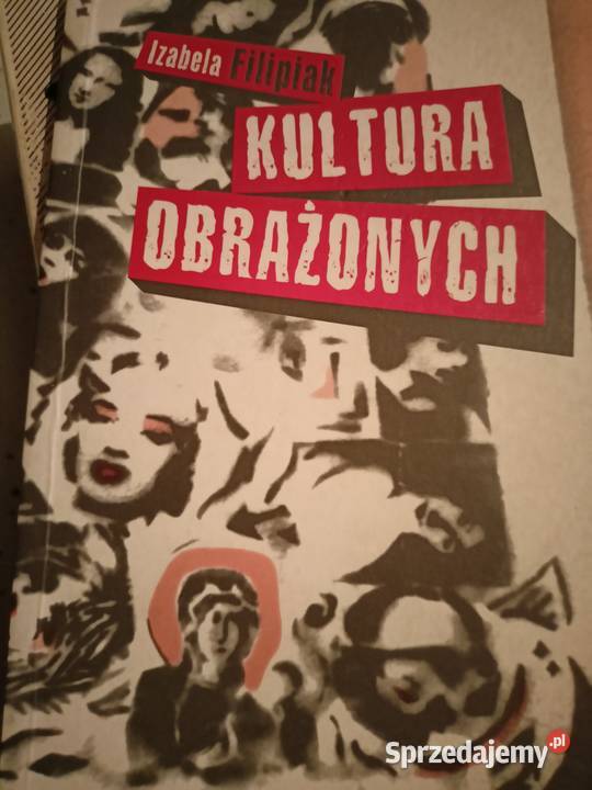 Filipiak książki Kultura obrażonych pierwsze mazowieckie Warszawa