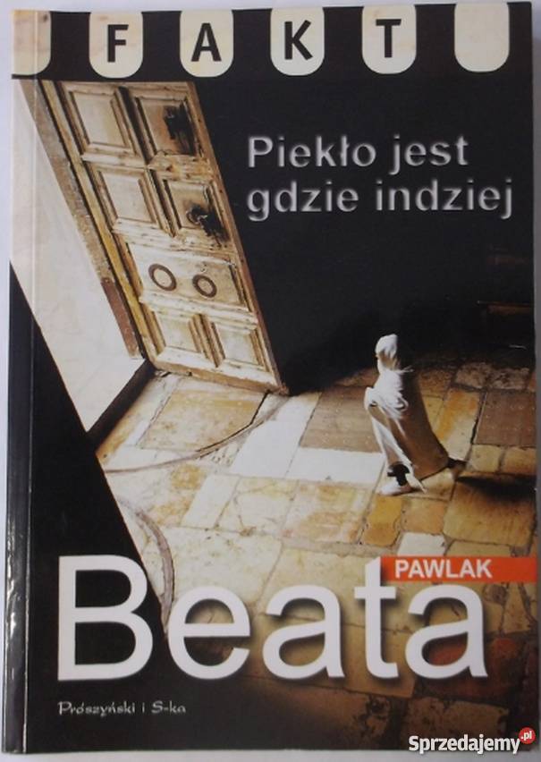 PIEKŁO JEST GDZIE INDZIEJ PAWLAK BEATA Płock