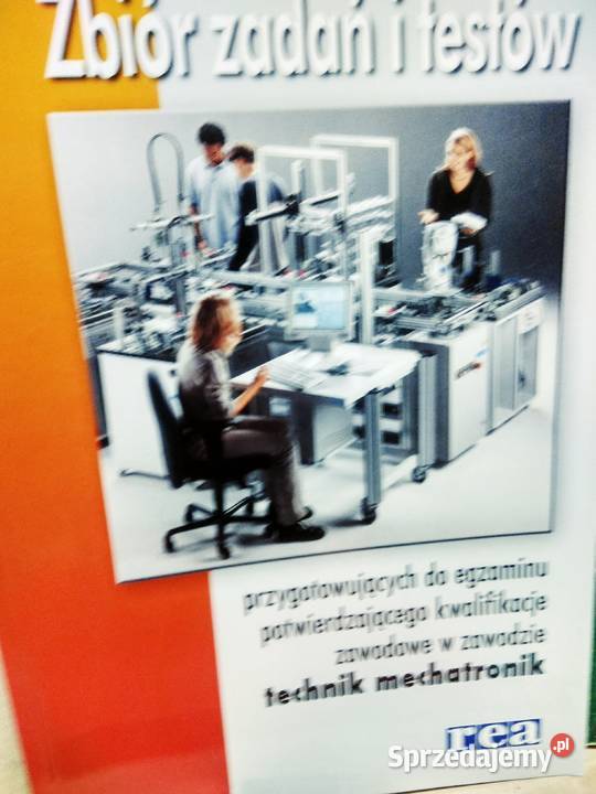 Zbiór zadań i testów technik mechatronik egzamin Warszawa