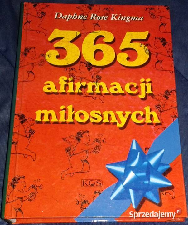365 afirmacji miłosnych Daphne Rose Kingma Chełm