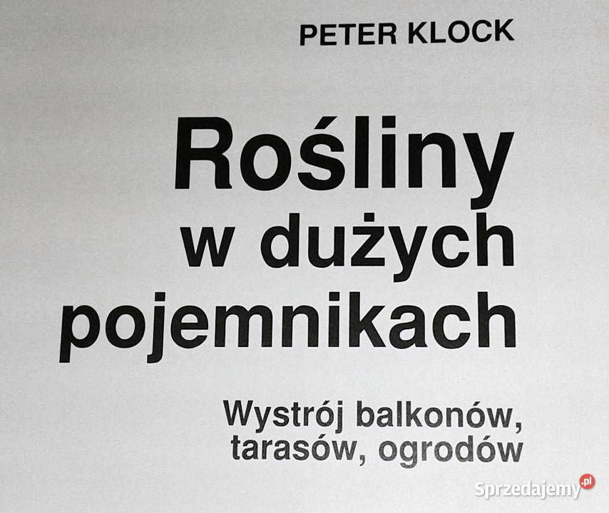 Rośliny w dużych pojemnikach Klock Peter lubelskie Chełm