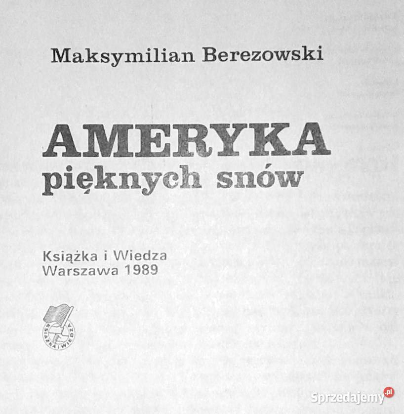 Ameryka pięknych snów Maksymilian Berezowski Pozostałe lubelskie Chełm