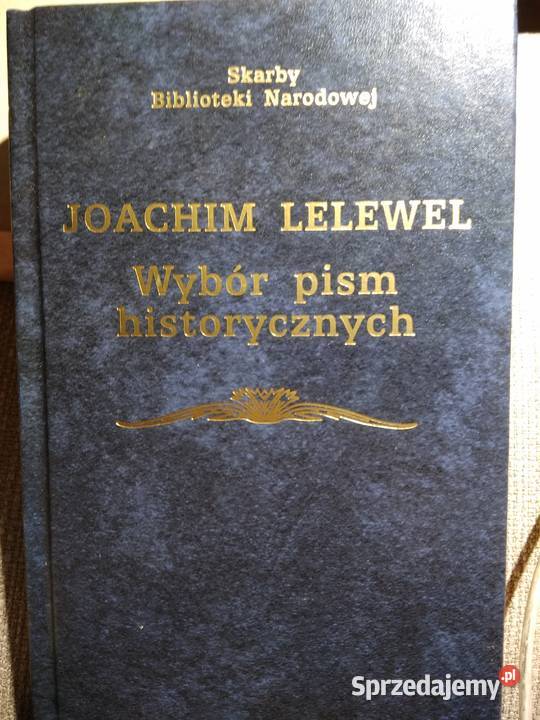 Lelewep Wybór pism historycznych książki Bródno sprzedam
