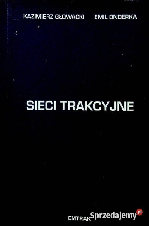 Sieci Trakcyjne Onderka E Głowacki K Świdnica