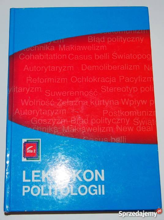 LEKSYKON POLITOLOGII politologia, stos. międzynarodowe Łódź