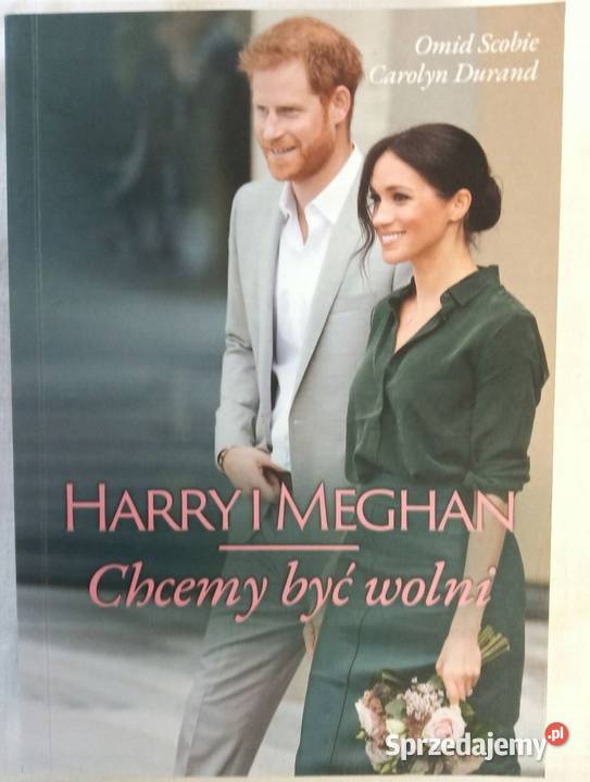 HARRY I MEGHAN CHCEMY BYĆ WOLNI Scobie Durand Osięciny sprzedam