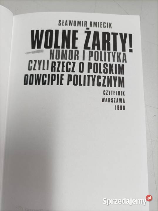 Wolne żarty Humor i polityka Sławomir Kmiecik Rok wydania 1998 kujawsko-pomorskie Toruń