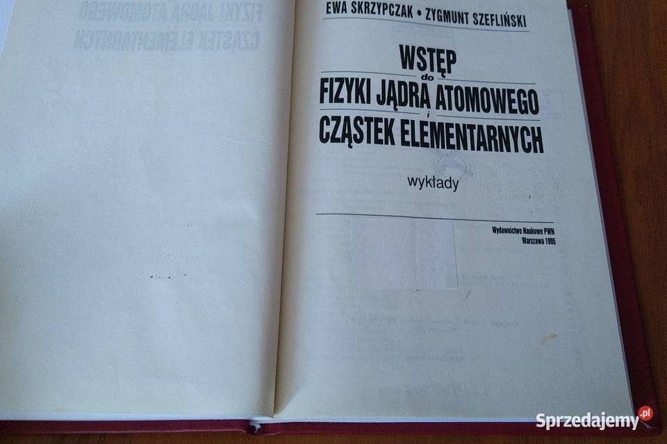 Wstęp do fizyki jądra atomowego i cząstek ISBN 8301117559 sprzedam