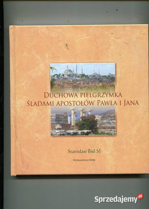 Duchowa pielgrzymka śladami apostołów Pawła i twarda Proza i poezja Szczecin sprzedam