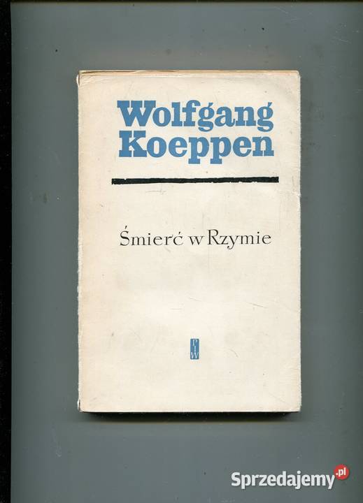 Śmierć w Rzymie Wolfgang Koeppen zachodniopomorskie Szczecin