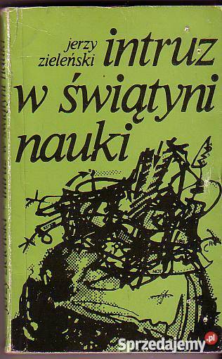 6423 INTRUZ W ŚWIĄTYNI NAUKI JERZY ZIELEŃSKI Proza i poezja Czyrna sprzedam