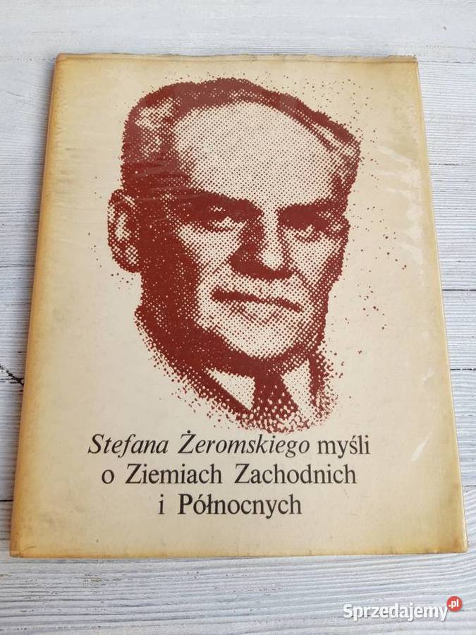 Stefana Żeromskiego myśli o Ziemiach Zachodnich