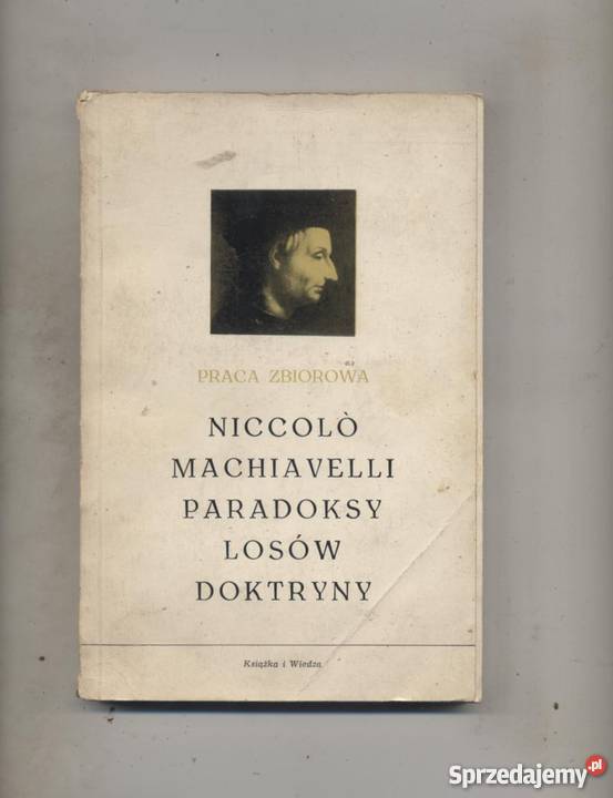 Niccolo Machiavelli paradoksy losów doktryny zachodniopomorskie Szczecin