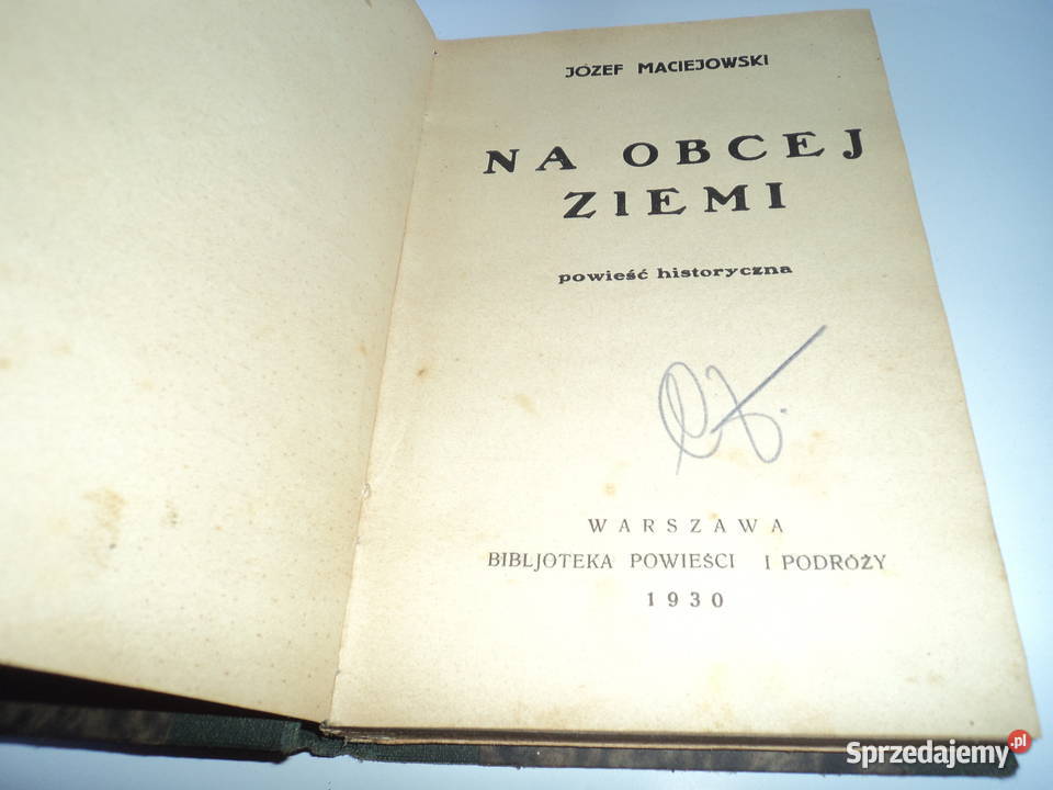 Na obcej ziemi Józef Maciejowski 1930r Antykwariat Nowy Sącz