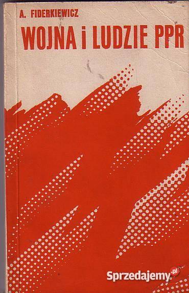 5140 WOJNA I LUDZIE PPR ALFRED FIDERKIEWICZ Czyrna