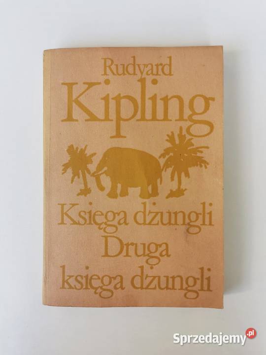 Księga dżungli Druga księga dżungli Rudyard Kraków