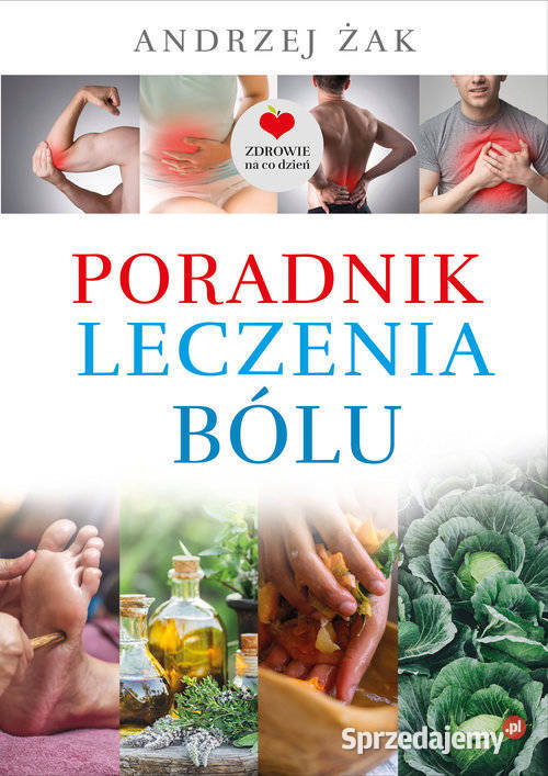Poradnik leczenia bólu Autor Żak Andrzej sprzedam