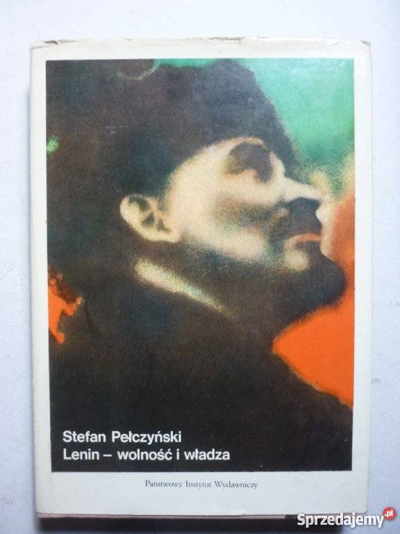 PELCZYŃSKI STEFAN LENIN WOLNOŚĆ I WLADZA Białystok sprzedam