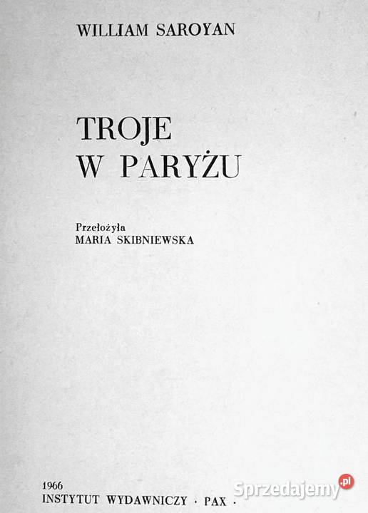 Troje w Paryżu William Saroyan Chełm sprzedam
