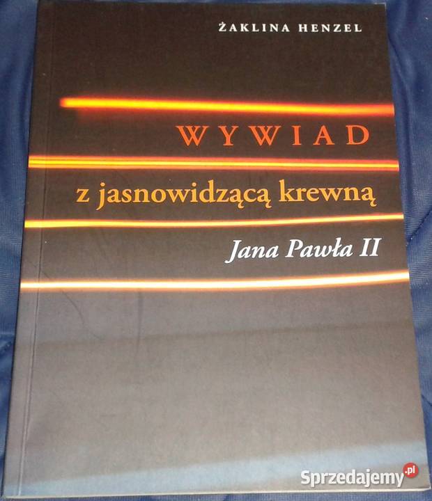 Wywiad z jasnowidzącą krewną Jana Pawła II Ż Chełm