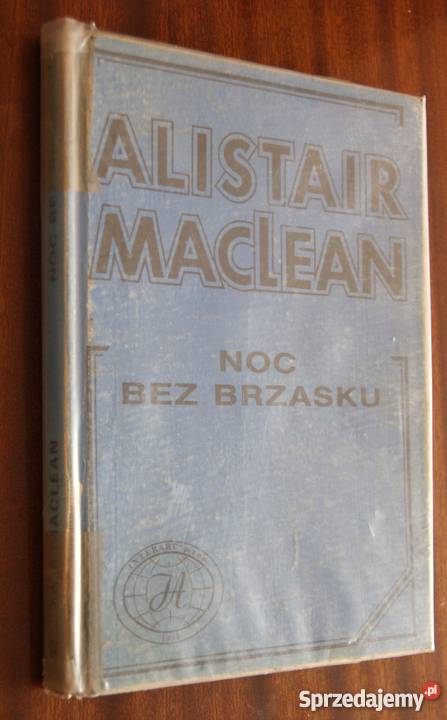 Alistair MacLean Noc bez brzasku thrillery, sensacyjne Parczew