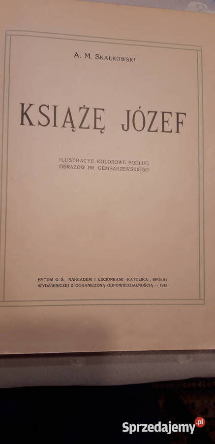 KSIĄŻĘ JÓZEF SKAŁKOWSKI Bytom 1913 opr Iwno sprzedam