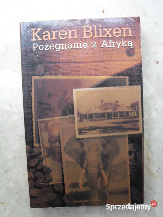 Pożegnanie z Afryką - Karen Blixen