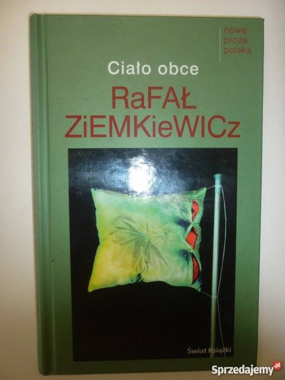 CIAŁO OBCE RAFAŁ ZIEMKIEWICZ literatura piękna - proza polska Proza i poezja Inowrocław