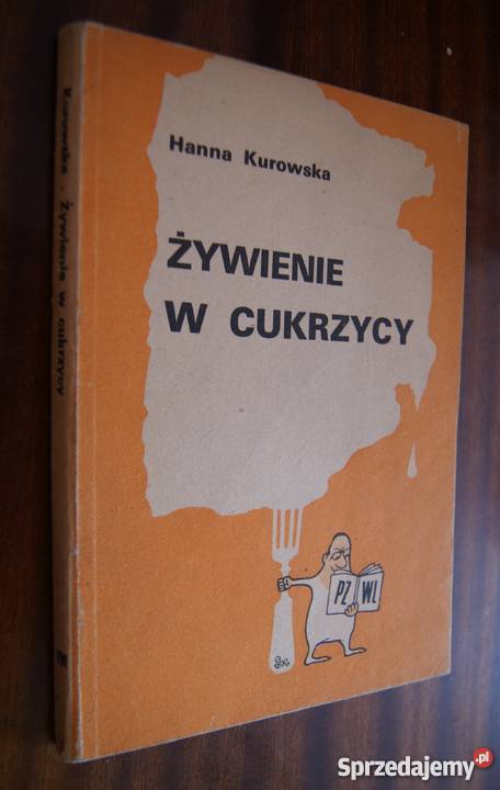 Hanna Kurowska Żywienie w cukrzycy Parczew