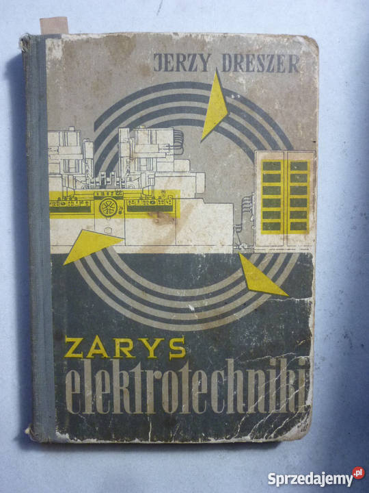 ZARYS ELEKTROTECHNIKI JERZY DRESZER technika, nauki techniczne Książki naukowe i popularnonaukowe