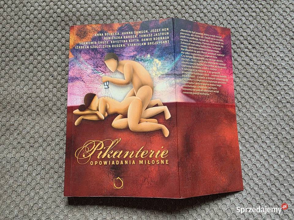 Pikanterie Opowiadania miłosne Rok wydania 2006 małopolskie Kraków sprzedam