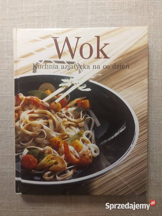 Wok Kuchnia Azjatycka Na Co Dzień Warszawa