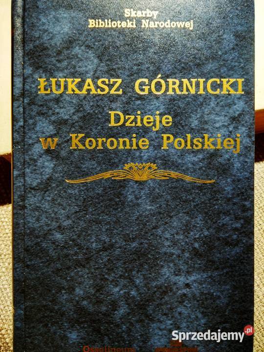 Dzieje w koronie Polskiej Górnicki książki Antykwariat mazowieckie Warszawa