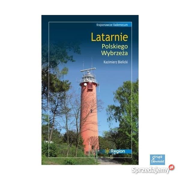 Latarnie Polskiego Wybrzeża Przewodnik turystycz Sławno