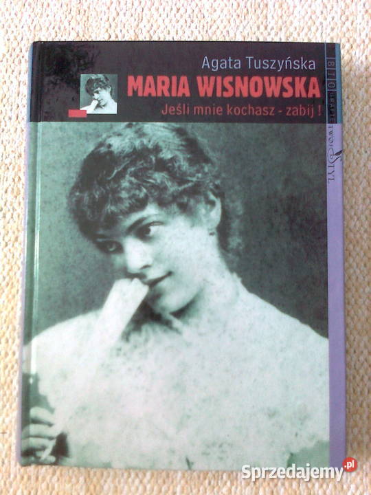 Maria Wisnowska Jeśli mnie kochasz zabij Agata Książki i Podręczniki sprzedam