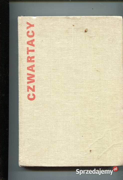 Czwartacy Wspomnienia byłych żołnierzy Szczecin