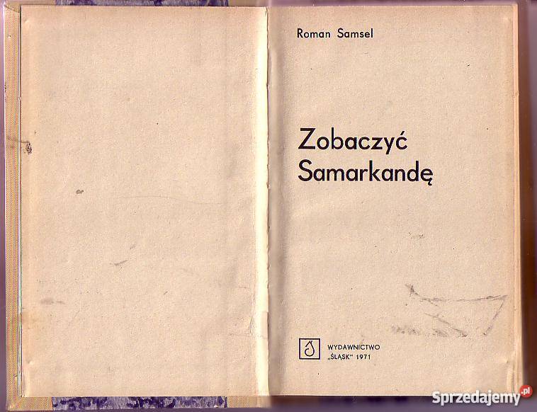 5757 ZOBACZYĆ SAMARAKANDĘ ROMAN SAMSEL przygodowe Czyrna sprzedam