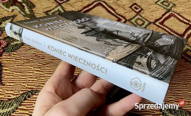 Isaac Asimov Koniec Wieczności Rebis Kraków