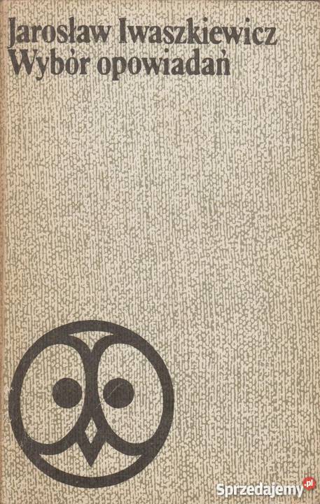 WYBÓR OPOWIADAŃ IWASZKIEWICZ JAROSŁAW literatura piękna - proza polska dolnośląskie Wrocław sprzedam